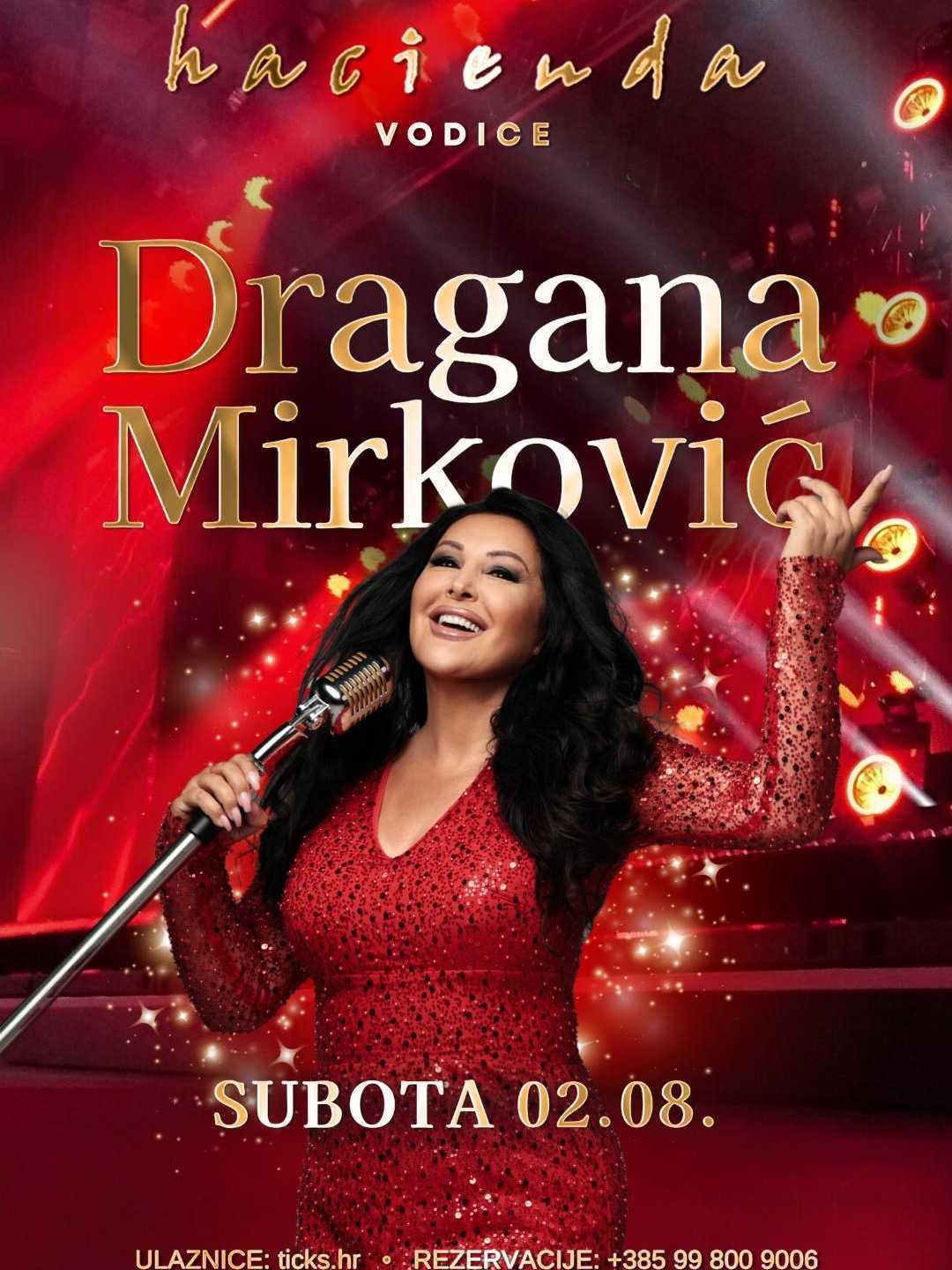 DRAGANA MIRKOVIĆ @ HACIENDA VODICE